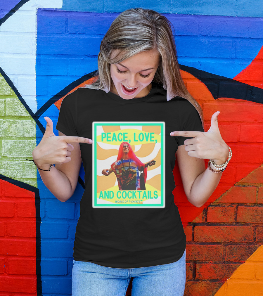 World Of S Peace Love And Cocktails T-Shirt