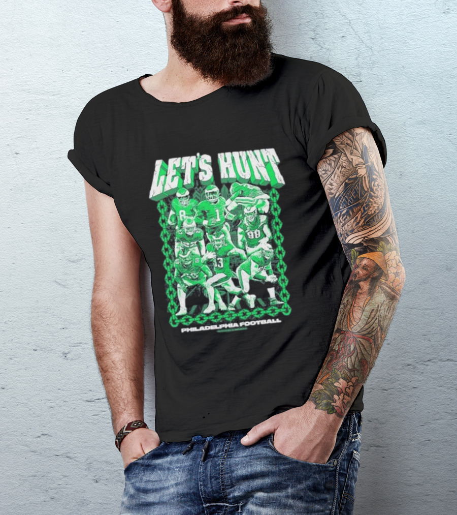 Philadelphia Eagles Let's Hunt Football Team Green Players T-Shirt