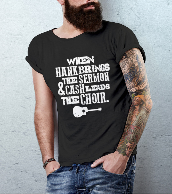 When Hank Brings The Sermon And Cash Leads The Choir Iconic Guitar Imagery T-Shirt