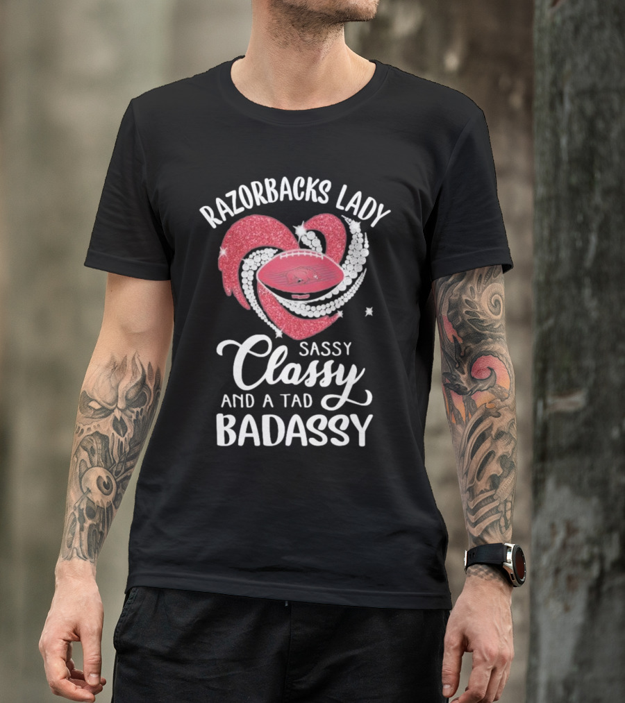Razorbacks Lady Sassy Classy And A Tad Badassy Heart Football Diamonds T-Shirt