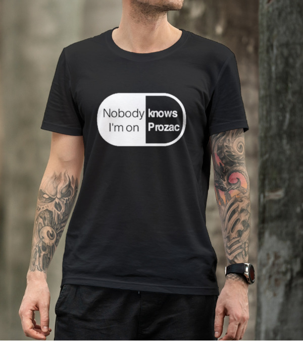 Nobody Knows I'm On Prozac Robbie Williams T-Shirt
