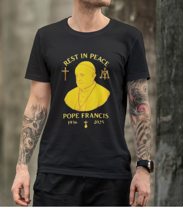 Rest In Peace Pope Francis 1936 2025 Cross Symbol Religious Tribute T-Shirt