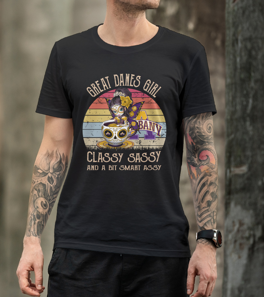 Great Danes Girl Classy Sassy And A Bit Smart Assy Albany T-Shirt