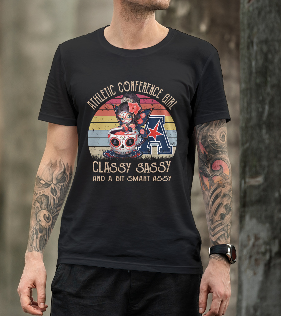 Athletic Conference Girl Classy Sassy And A Bit Smart Assy American Athletic Conference T-Shirt
