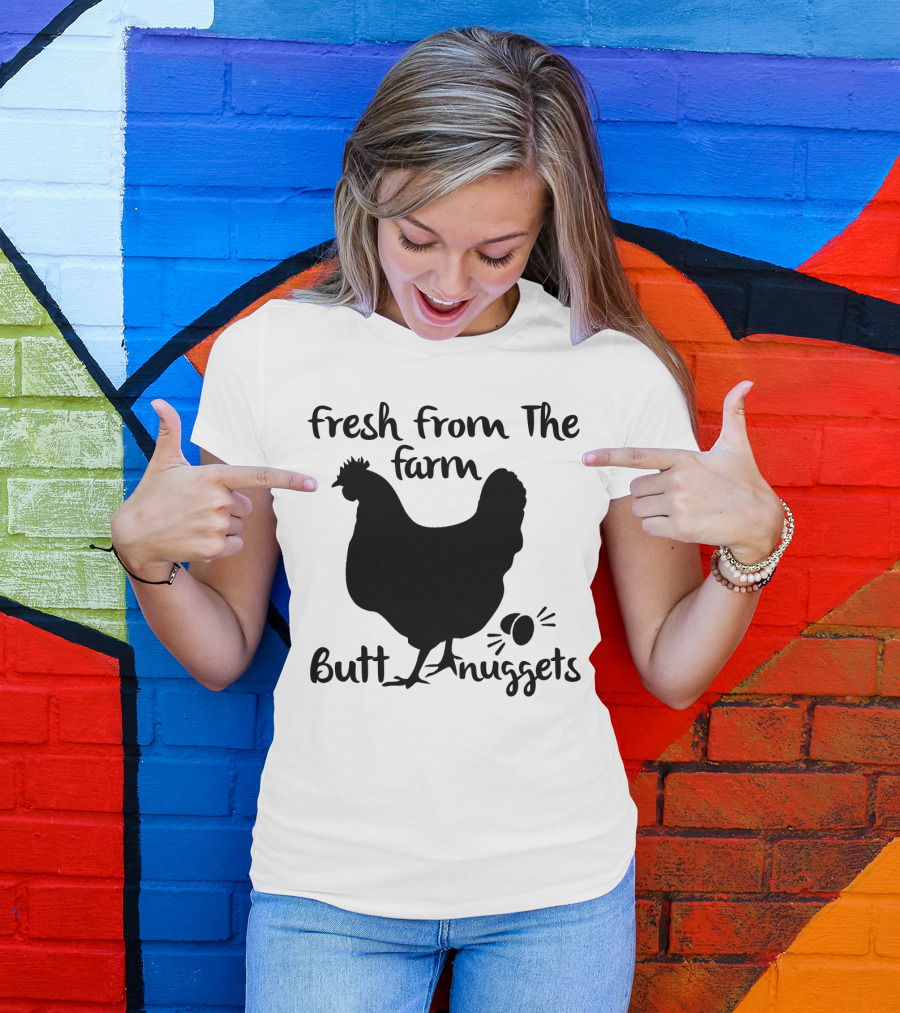 Fresh From The Farm Butt Nuggets Funny Chicken Silhouette With Eggs T-Shirt