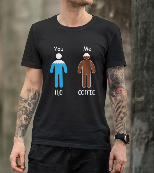 You Me H2O Coffee Figures T-Shirt