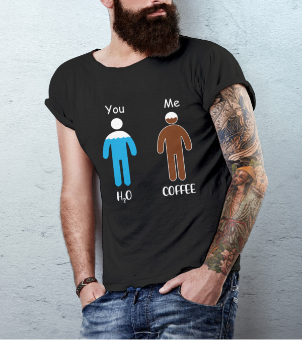 You Me H2O Coffee Figures T-Shirt