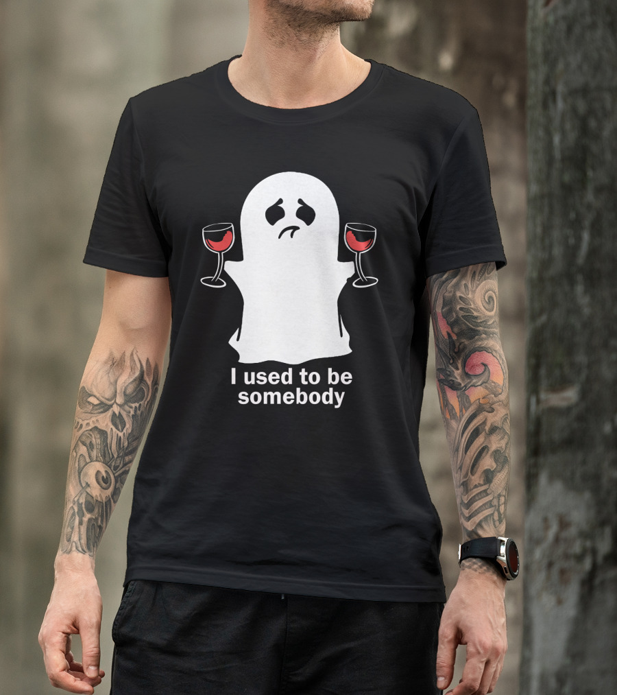 I Used To Be Somebody Ghost Holding Wine Glasses T-Shirt