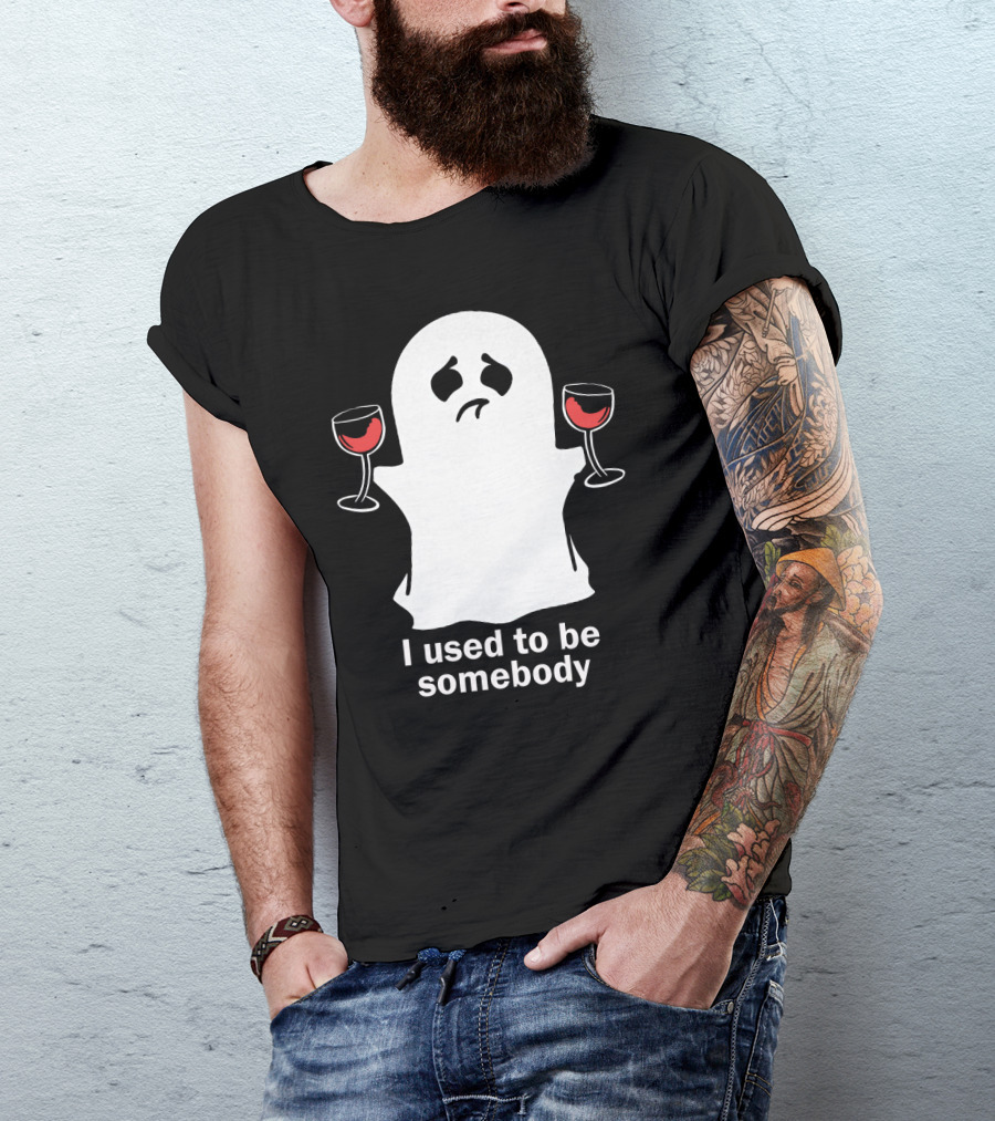I Used To Be Somebody Ghost Holding Wine Glasses T-Shirt