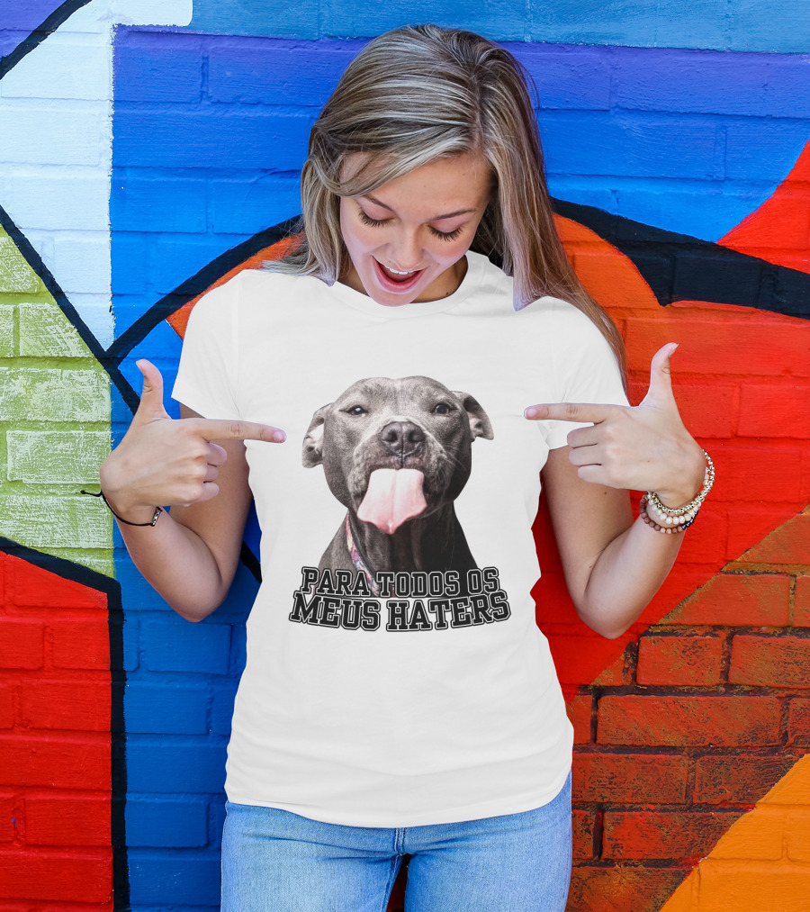Para Todos Os Meus Haters Cachorro Com Língua Para Fora T-Shirt