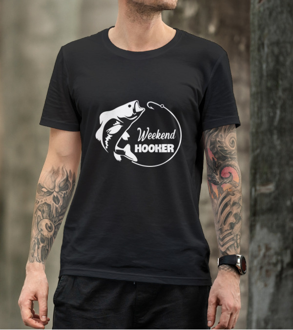 Weekend Hooker Fishing Adventure With Fish Hook And Fish T-Shirt