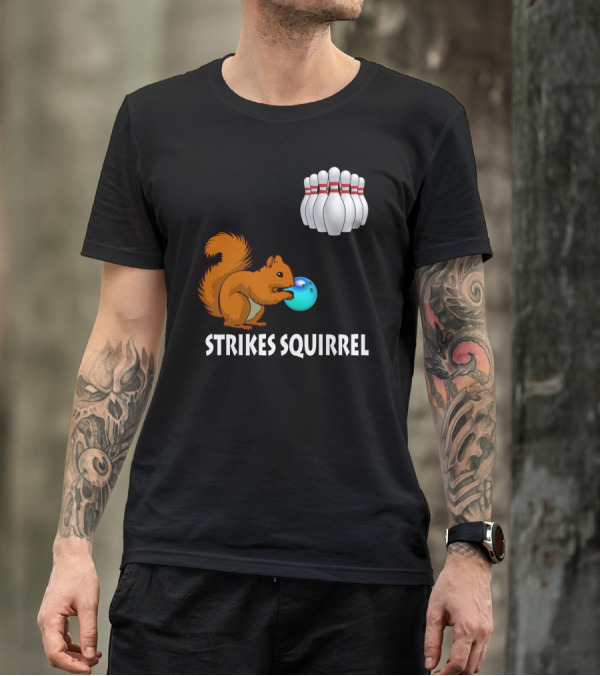 Strikes Squirrel Bowling Ball And Pins T-Shirt