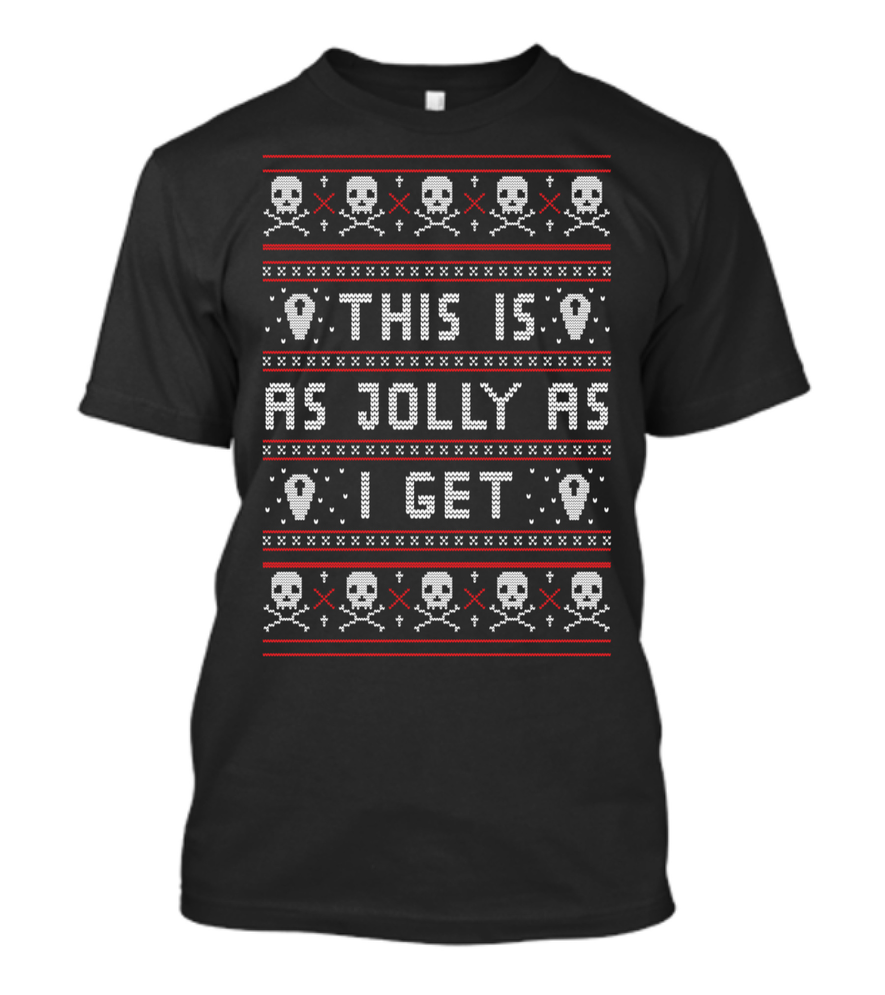 This Is As Jolly As I Get Emo Goth Skulls T-Shirt