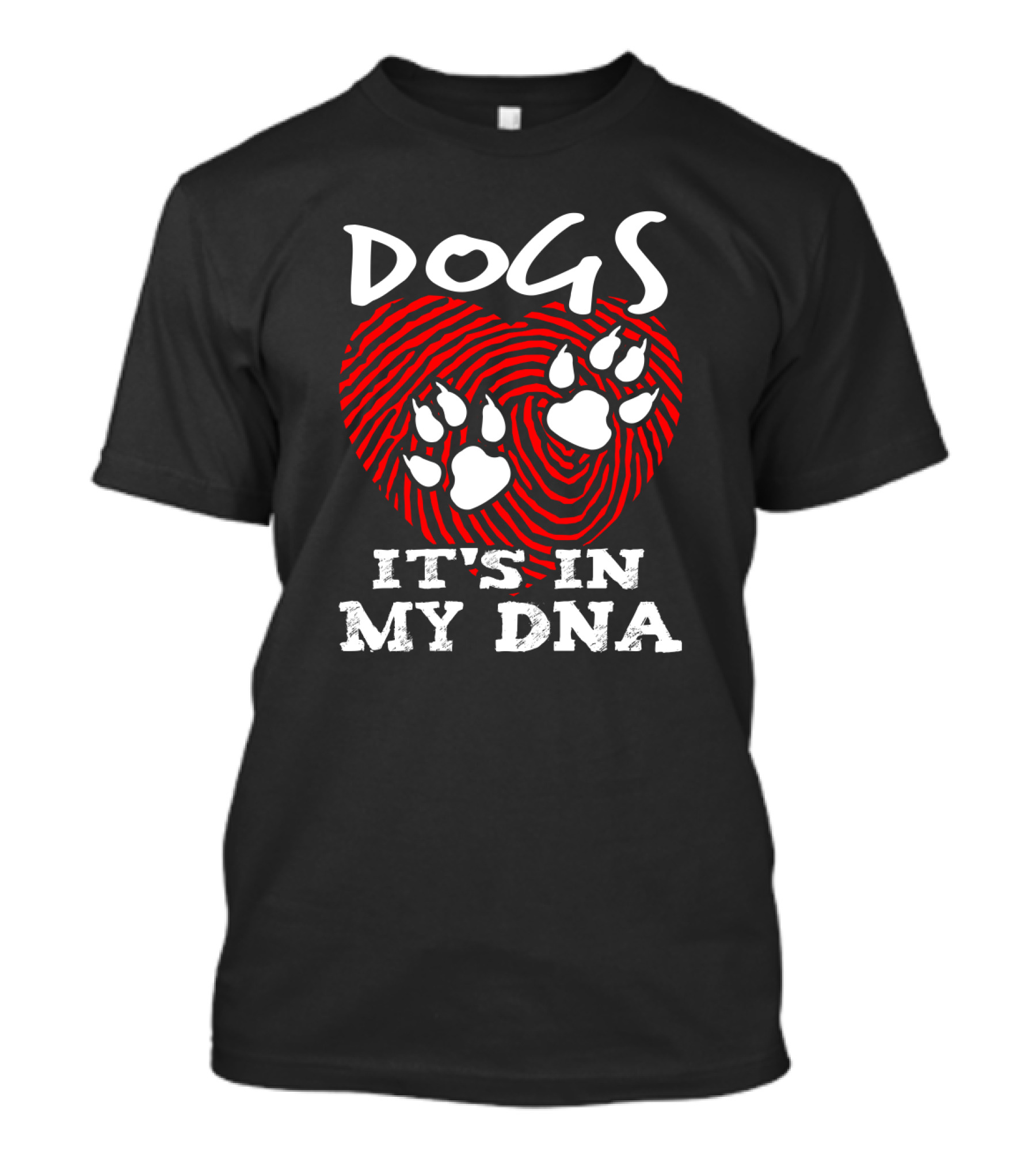 Dogs It's In My DNA T-Shirt