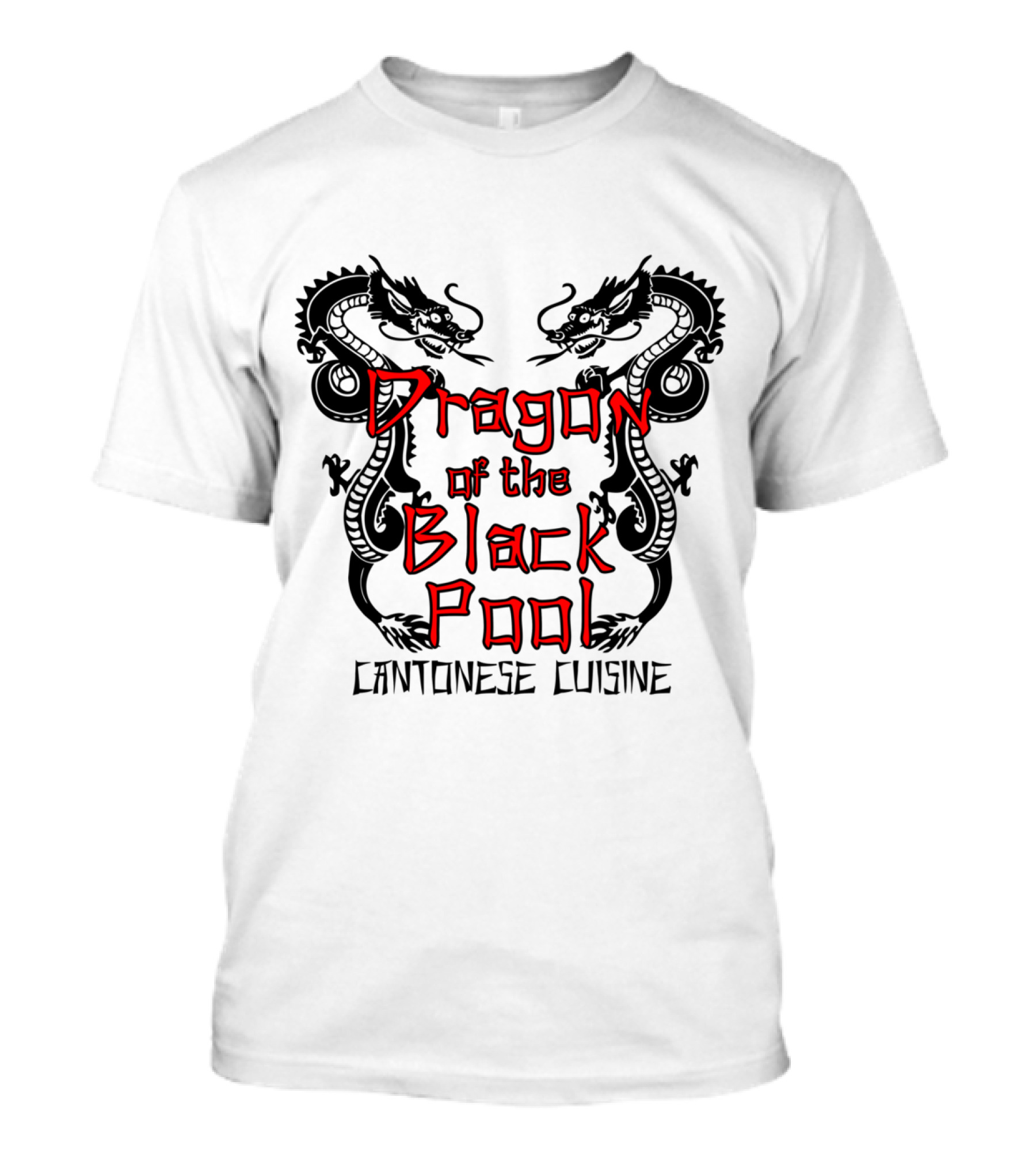 Dragon Of The Black Pool Cantonese Cuisine T-Shirt