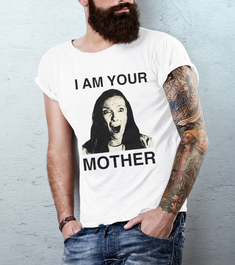 I AM YOUR MOTHER Scream Face T-Shirt