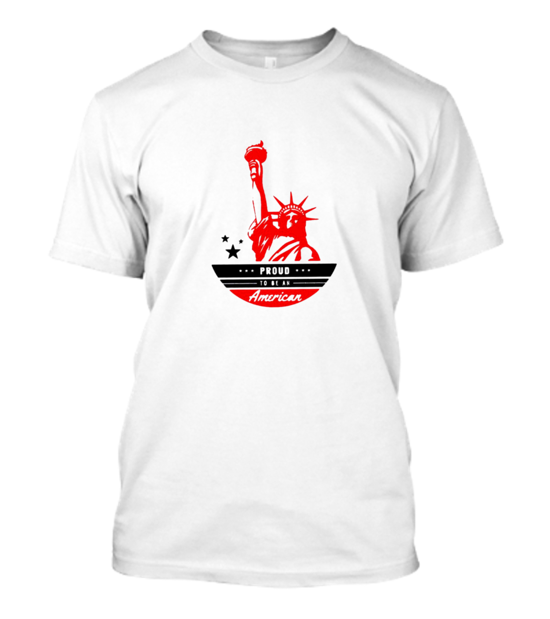 Proud To Be An American Statue Of Liberty T-Shirt