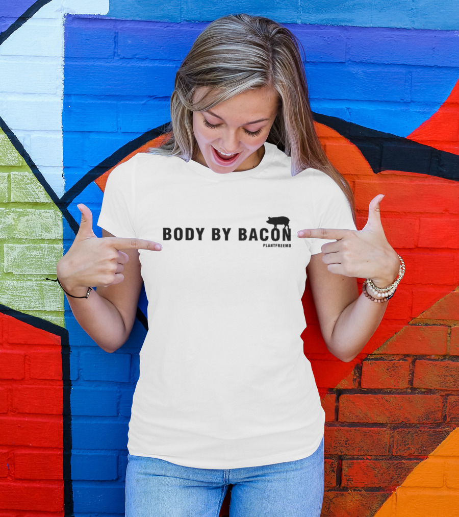 Body By Bacon Plantfreemd Pig T-Shirt
