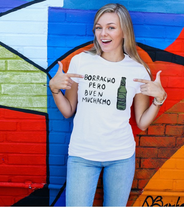 Borracho Pero Buen Muchacho Green Beer Bottle T-Shirt
