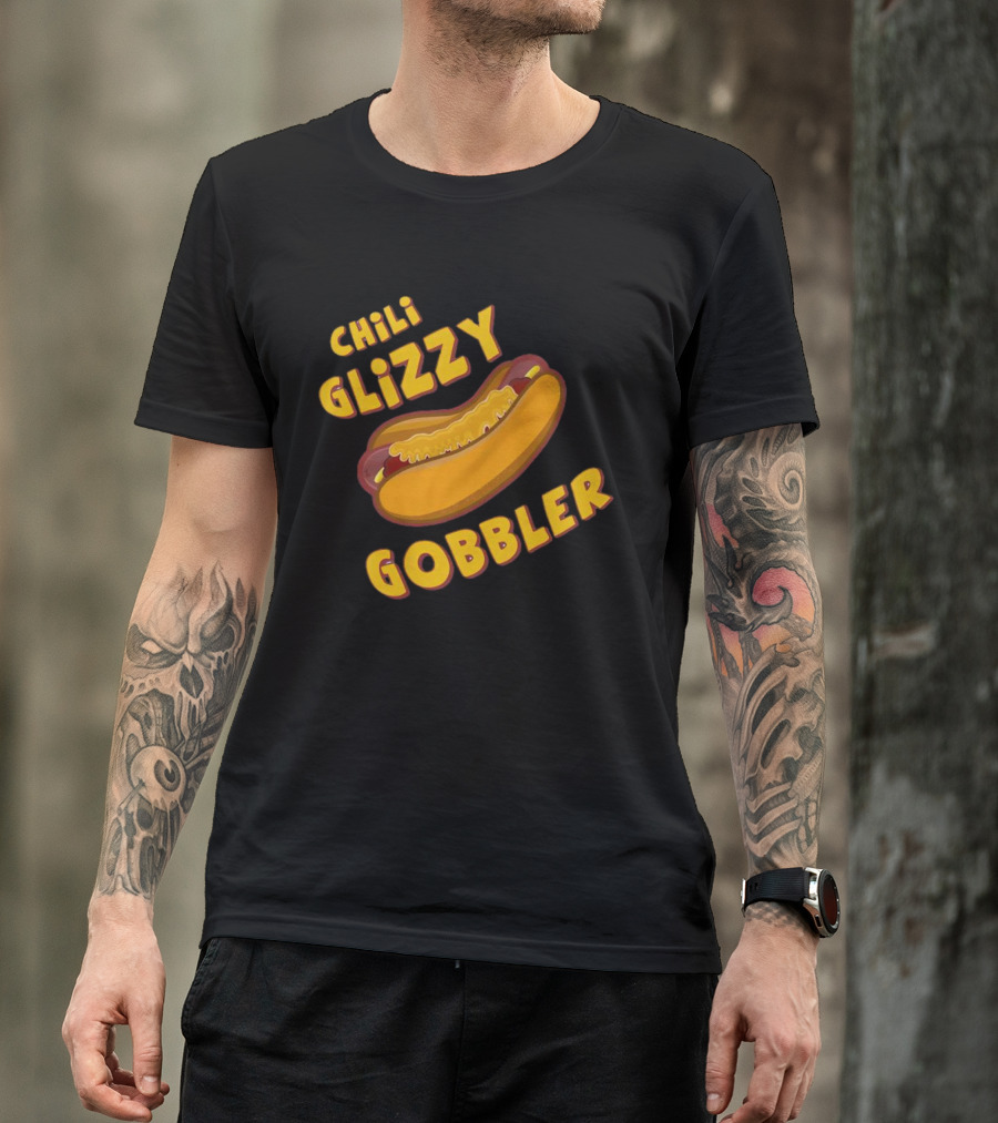Chili Glizzy Gobbler Hot Dog Fun Text T-Shirt