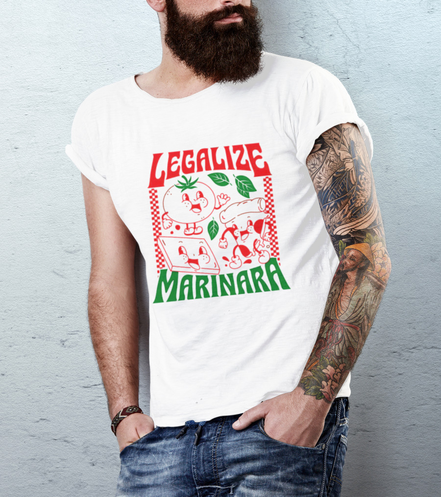 Legalize Marinara Tomato Cheese And Dough Characters With Leafy Accents T-Shirt