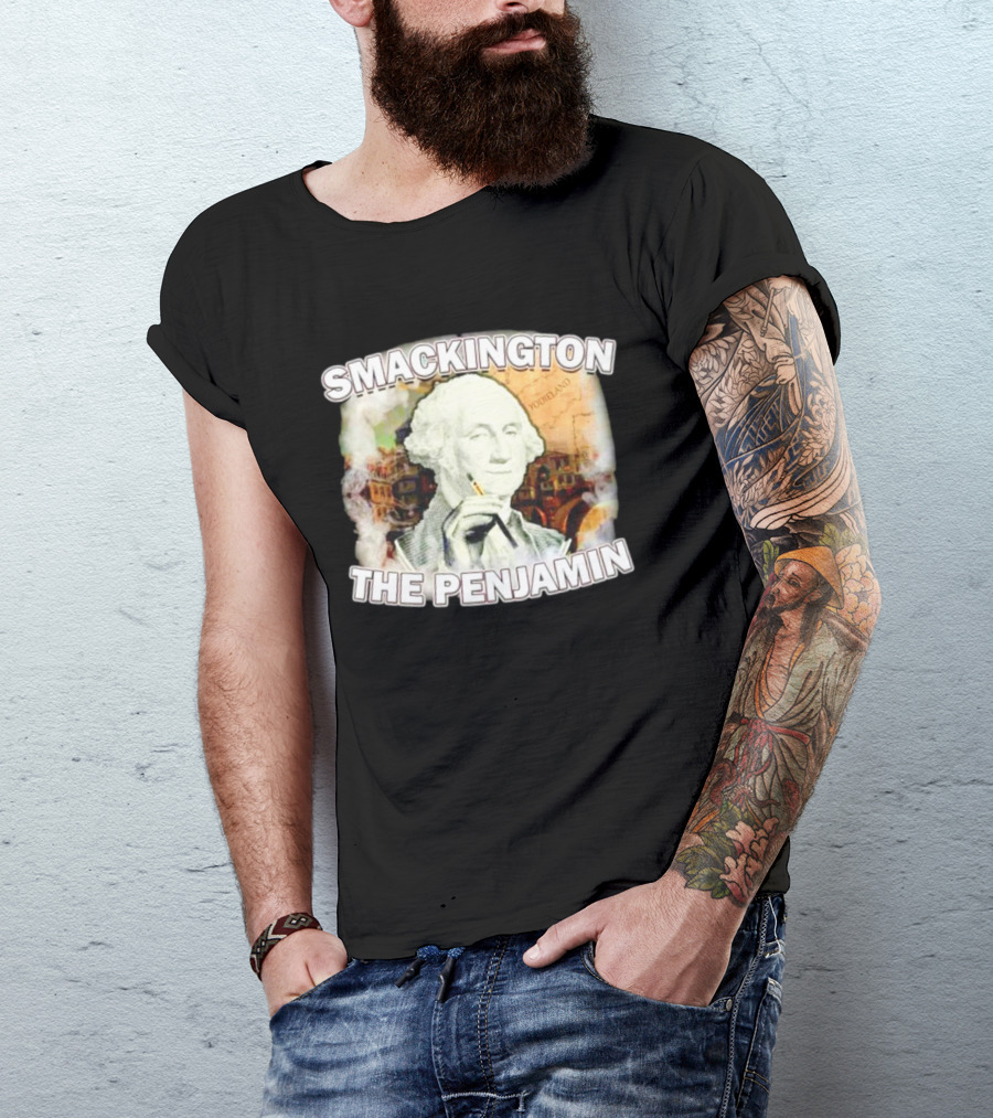 Smackington The Penjamin George Washington Smoking T-Shirt