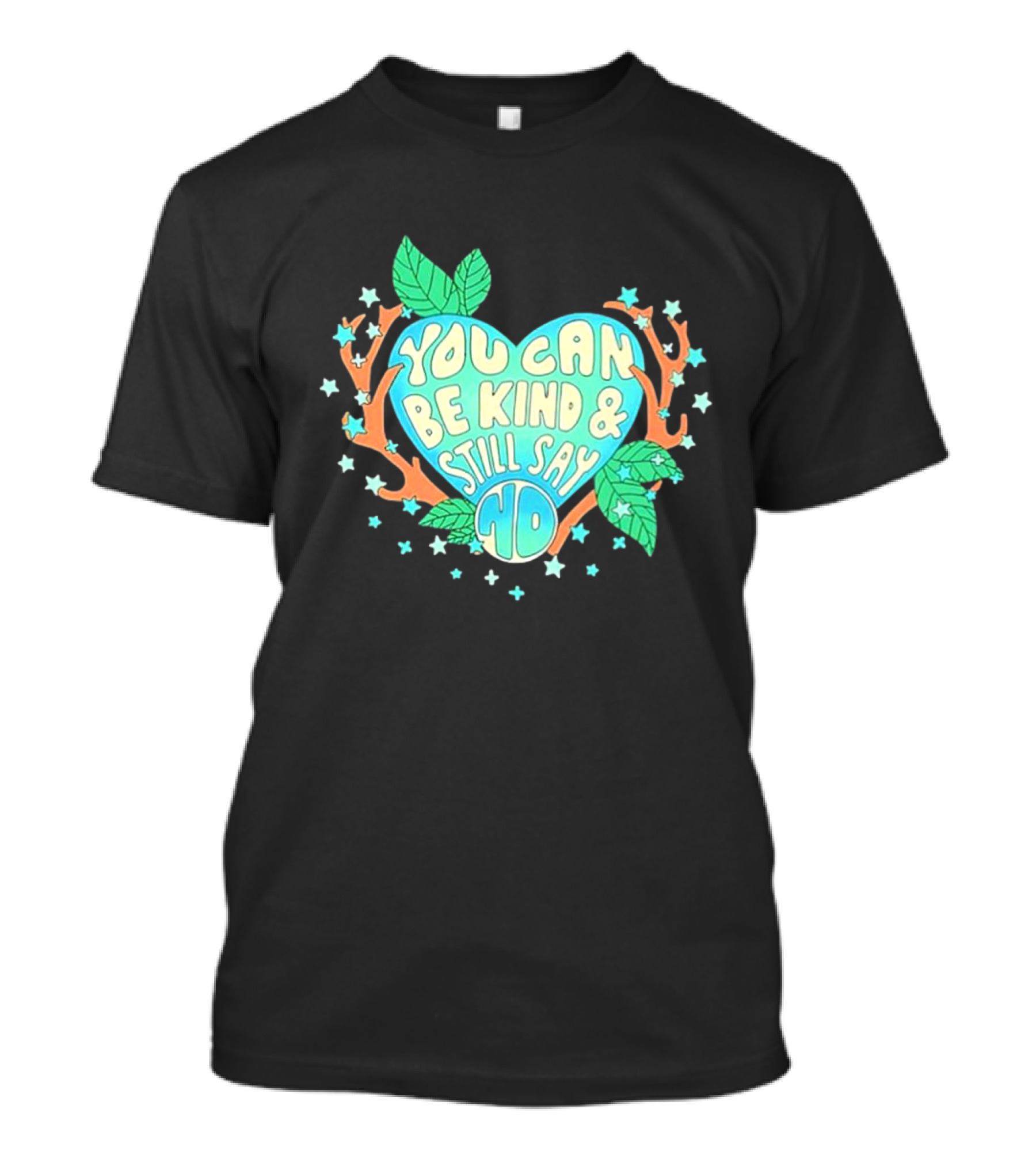 You Can Be Kind And Still Say No Heart With Leaves And Stars T-Shirt