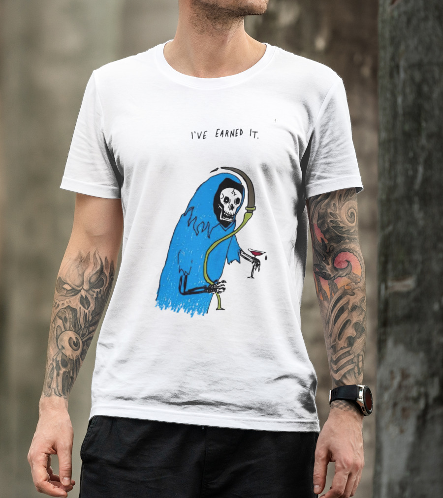 Matt Gray The Ripper Grim Reaper Holding Wine With I've Earned It T-Shirt
