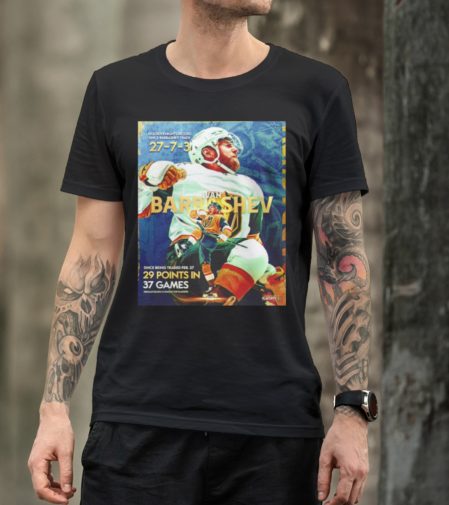 Golden Knights Record Ivan Barbashev 27-7-3 Since Trade 29 Points In 37 Games Regular Season And Playoffs T-Shirt