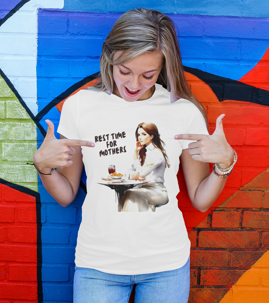 Rest Time For Mothers Wine And Relaxation T-Shirt