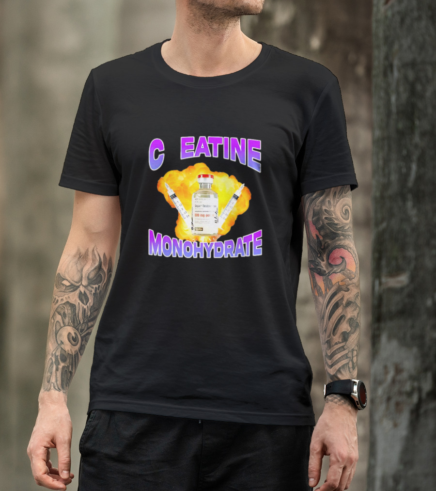 C EATINE Monohydrate Depo Testosterone 200 Mg T-Shirt