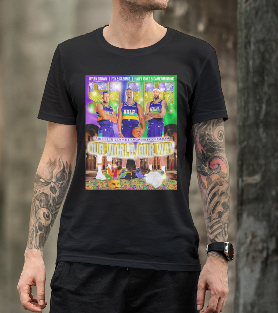SLAM NOLA Cj McCollum Zion Williamson Brandon Ingram Our World Our Way T-Shirt