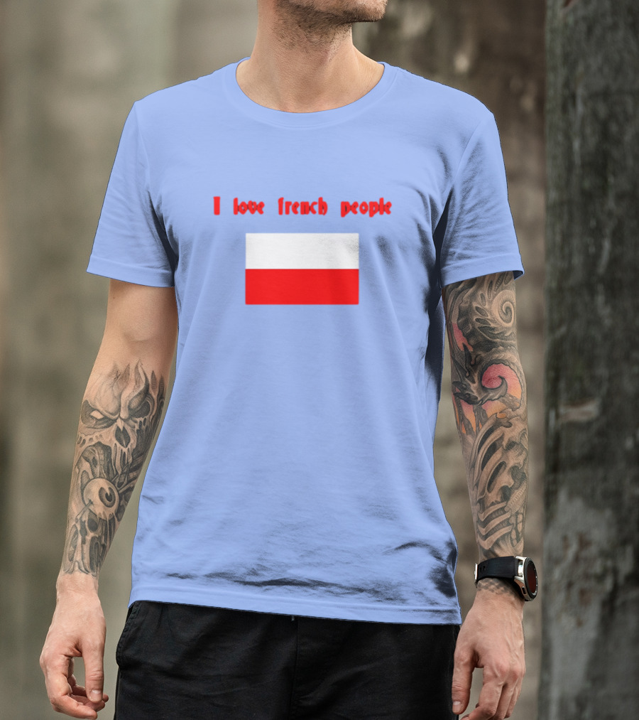 I Love French People Polish Flag Text T-Shirt