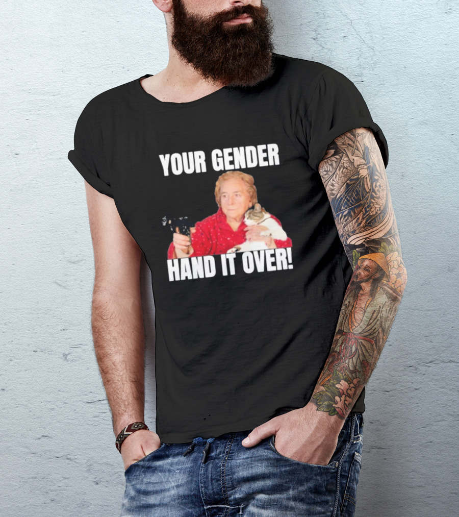 Your Gender Hand It Over Funny Meme With Cat And Person Holding Object T-Shirt