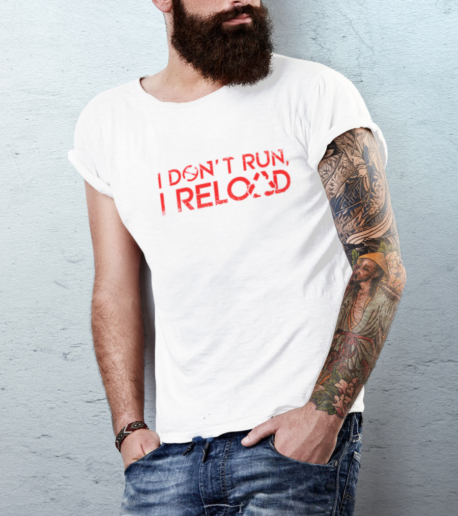 I Don’t Run I Reload Gaming Reload Symbol Fitness Humor T-Shirt