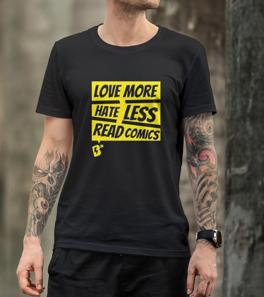 Love More Hate Less Read Comics B² Yellow Black Lettering T-Shirt