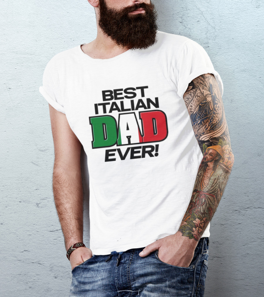 Best Italian Dad Ever Fathers Day Dad Italy Flag Colors T-Shirt