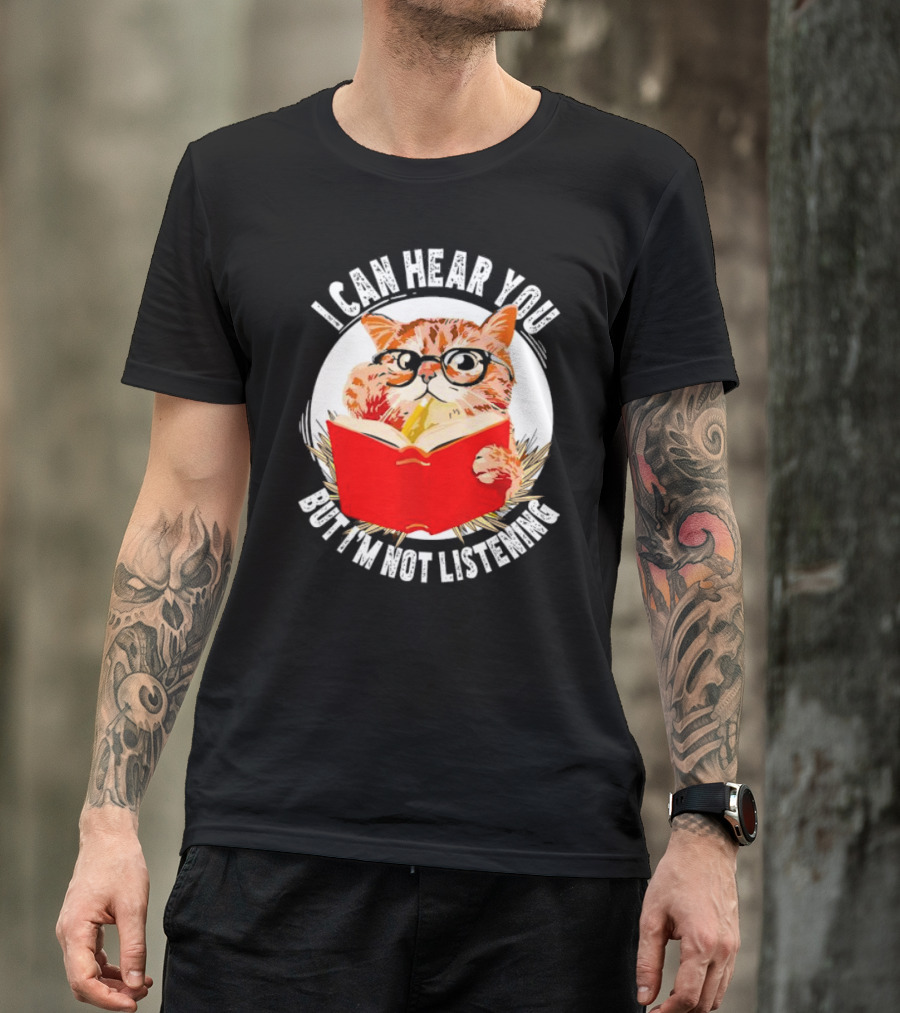 I Can Hear You But I'm Not Listening Funny Cat With Glasses And Book T-Shirt