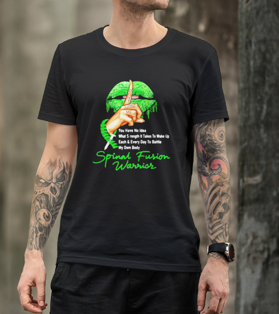 Lips Finger Don't Judge Me Spinal Fusion Warrior Strength Battle My Own Body T-Shirt