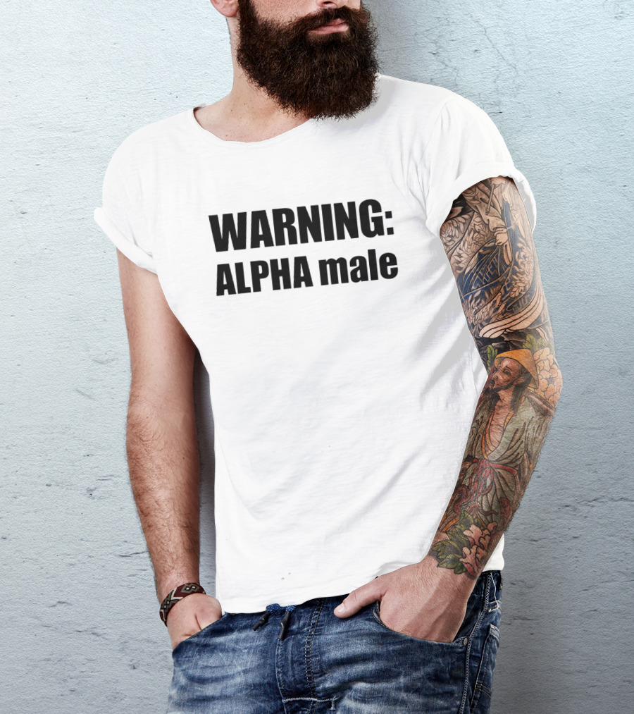 WARNING: ALPHA Male T-Shirt