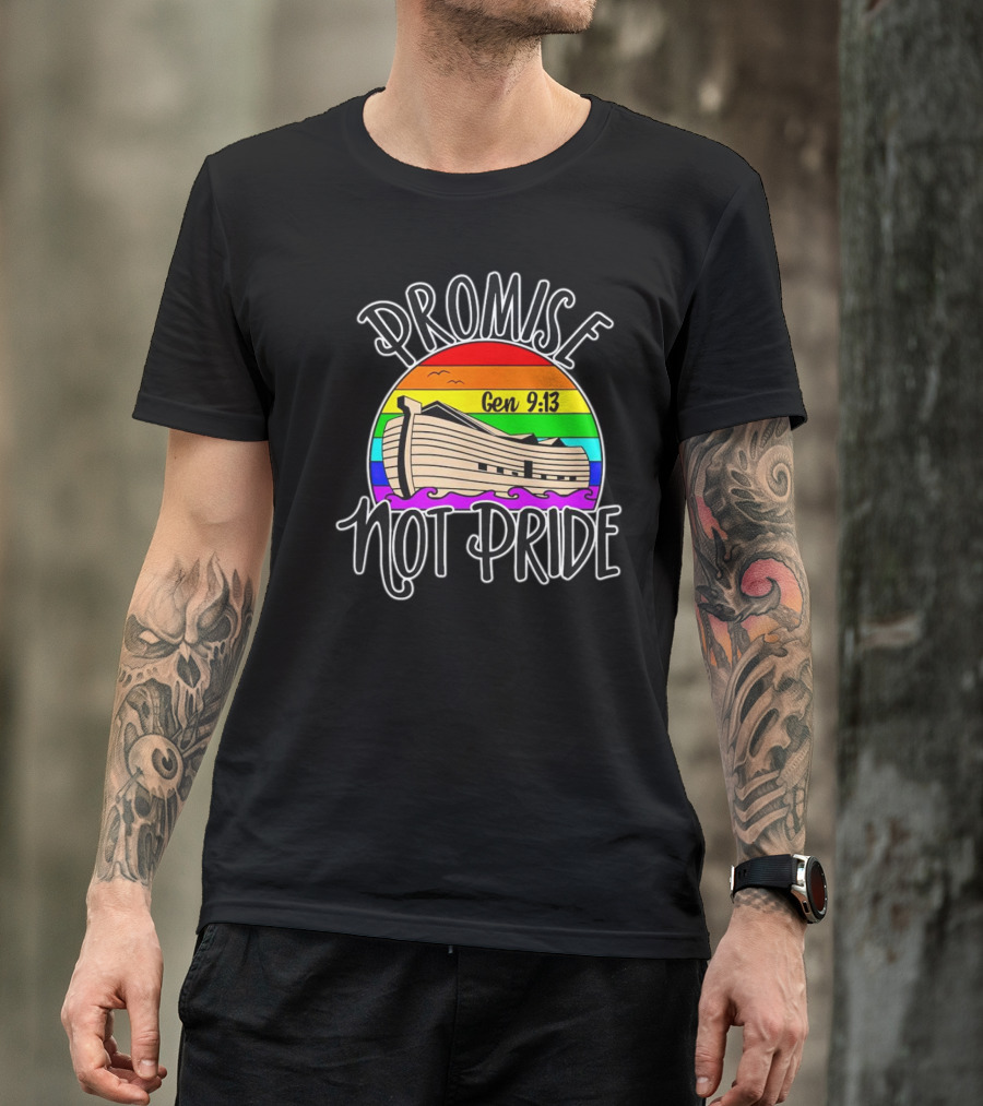Promise Not Pride Gen 9:13 Noah's Ark Rainbow T-Shirt
