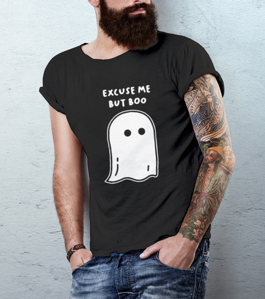 Excuse Me But Boo Ghost T-Shirt