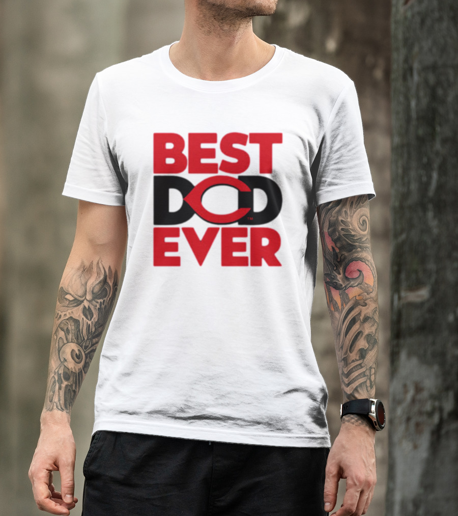 Best Dad Ever Cincinnati Reds T-Shirt