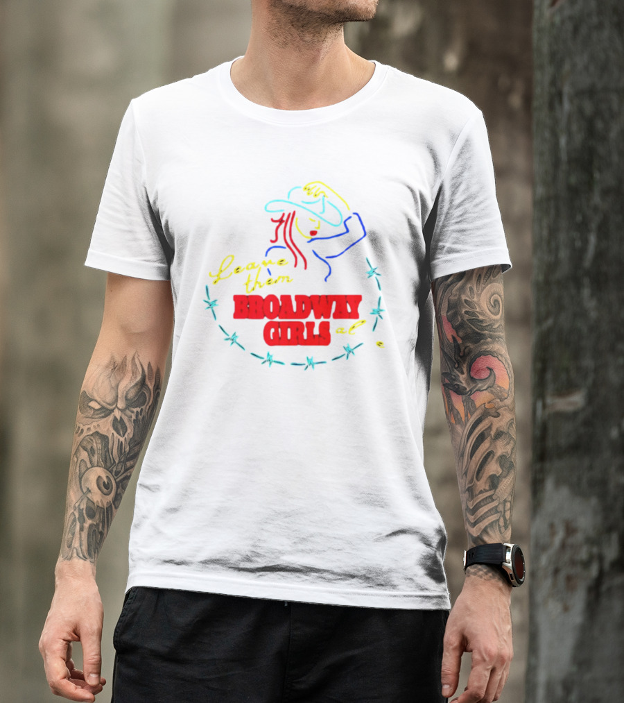 MORGAN WALLEN LEAVE THEM BROADWAY GIRLS ALONE NEON COWGIRL BARBED WIRE T-Shirt