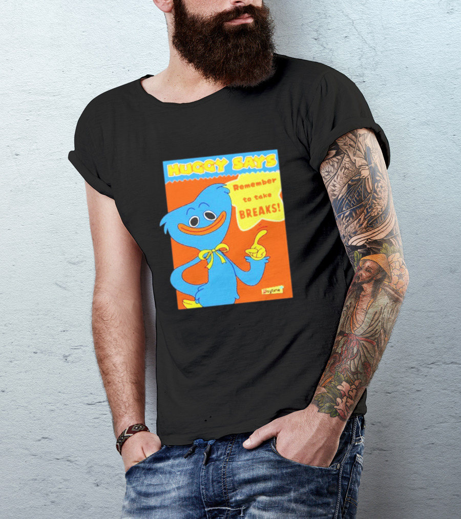 Huggy Says Remember To Take Breaks Playtime T-Shirt