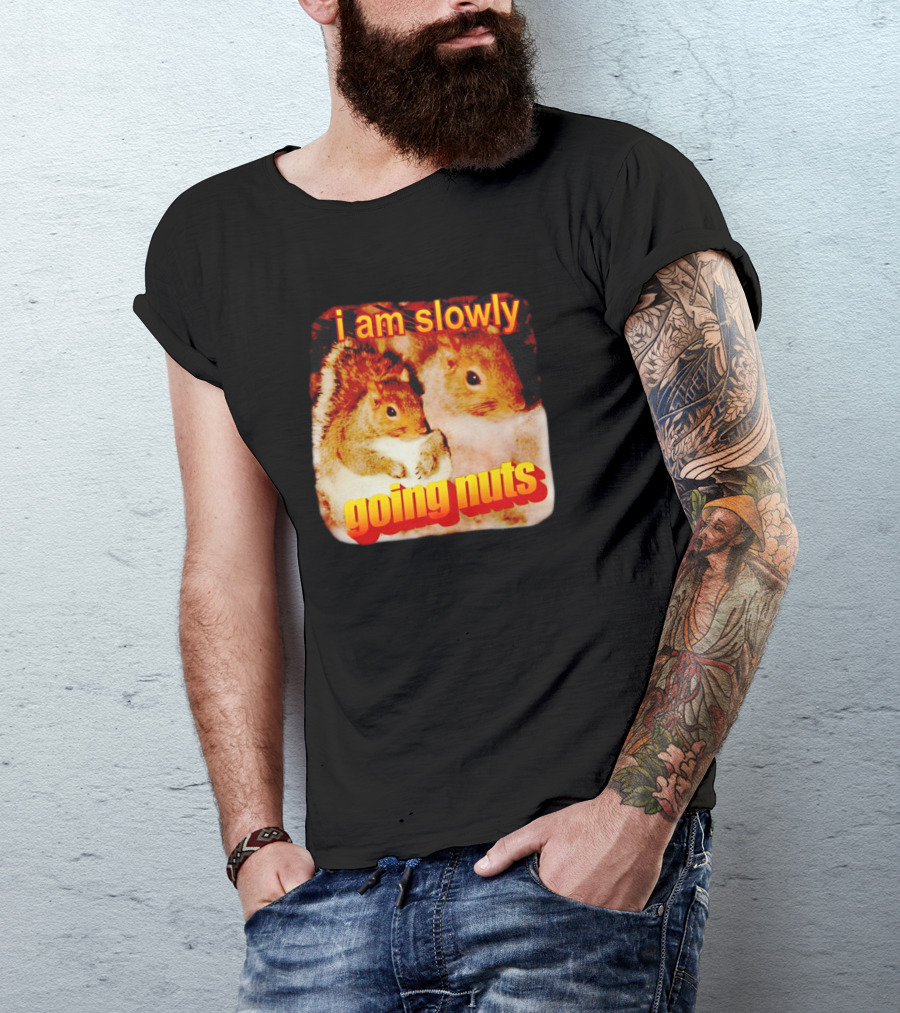 I Am Slowly Going Nuts Squirrel Duo T-Shirt