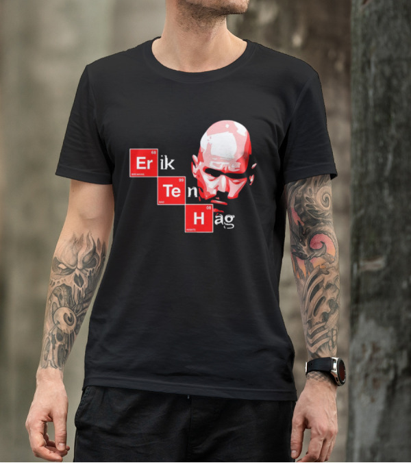 Erik Ten Hag Breaking Bad Habits Chemistry Elements T-Shirt