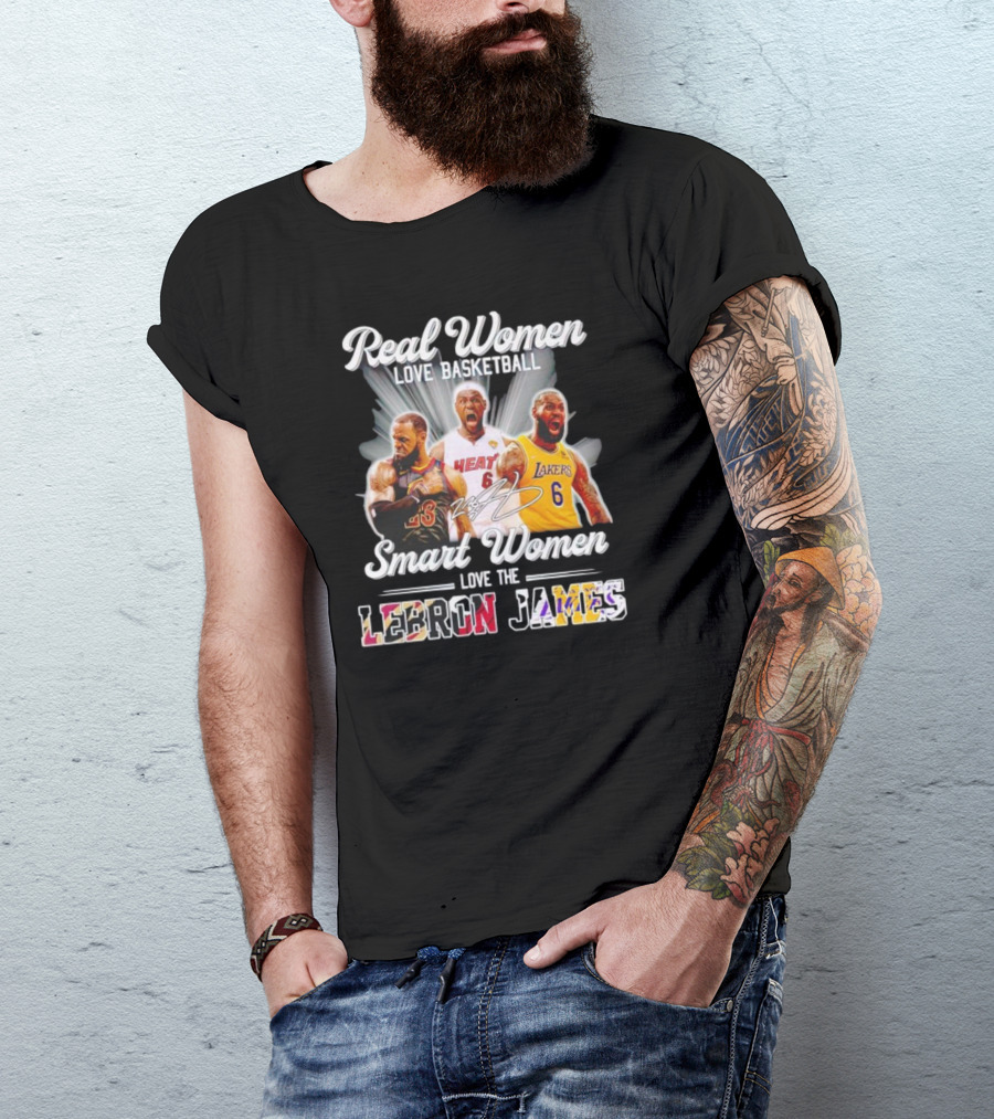Real Women Love Basketball Smart Women Love The LeBron James Signature Lakers Heat Cavaliers T-Shirt