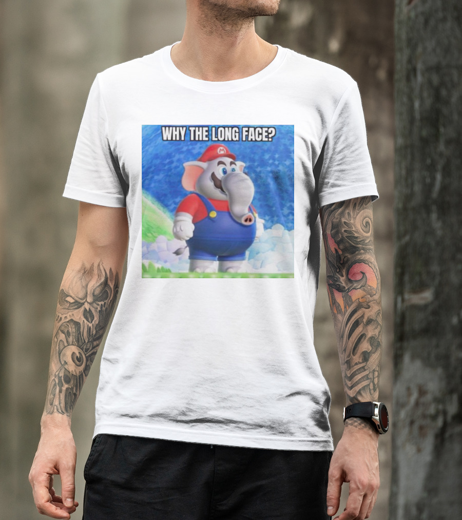 Mario Elephant Why The Long Face? T-Shirt