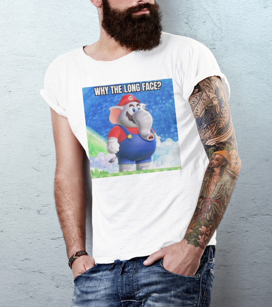 Mario Elephant Why The Long Face? T-Shirt